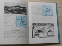 Dušan Josef - Naše mosty historické a současné (1984)