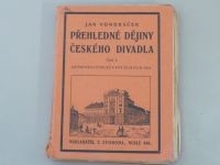 Jan Vondráček - Přehledné dějiny českého divadla I. díl (1926)
