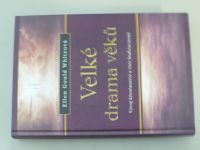 Ellen Gould White - Velké drama věků - Vývoj křesťanství a vize budoucnosti (2007)