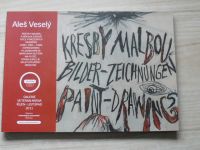 Aleš Veselý - Kresby malbou (Katalog Olomouc  2011)