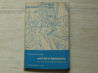 Krejčí - Kovář z Henčlova (1940) Hra o životě na staré Hané o 3 obrazech