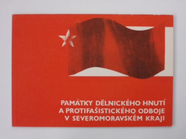 Památky dělnického hnutí a protifašistického odboje v Severomoravském kraji (1973)