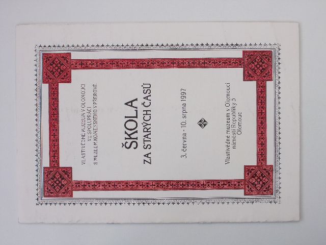 Škola za starých časů (1997) katalog k výstavě - Vlastivědné muzeum v Olomouci