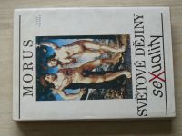 MORUS - Světové dějiny sexuality (1992)