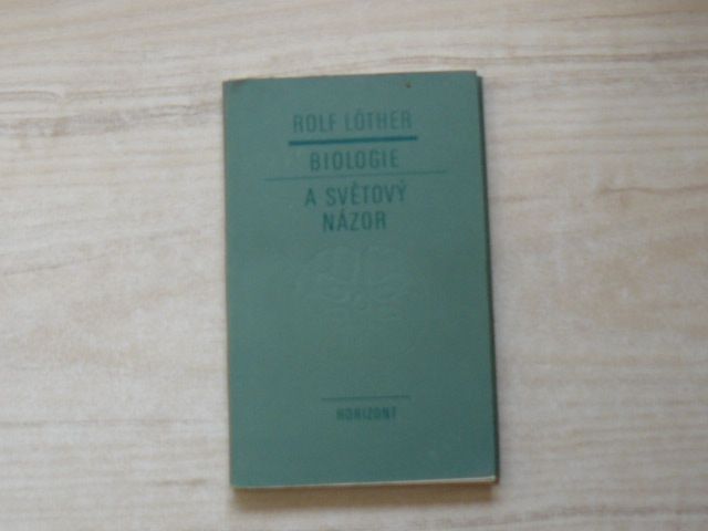 Rolf Löther - Biologie a světový názor (1973)