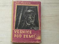Jiří Marek - Vesnice pod zemí (1951)