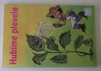 Kohout - Hubíme plevele - Regulace přemnožených rostlin v přírodě (1992)