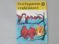 Pírko ptáka ohniváka 49 - O střapatém vrabčákovi (1972)