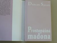 Duncan Sprott - Prostopášná madona (2001)