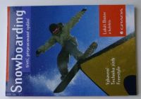 Binter a kol. - Snowboarding - vybavení, technika jízdy, freestyle (2006)