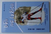 Bolek, Soumar - Běh na lyžích - výbava, technická průprava, klasika, bruslení (2001)