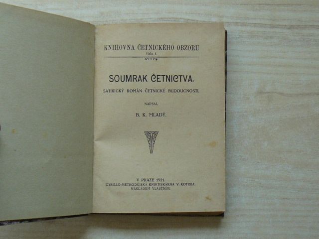 Mladý - Soumrak četnictva - Satirický román četnické budoucnosti (Knihovna Četnického obzoru 1921)