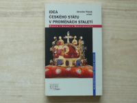Pánek - Idea českého státu v proměnách staletí - fakta, úvahy, souvislosti (2008)