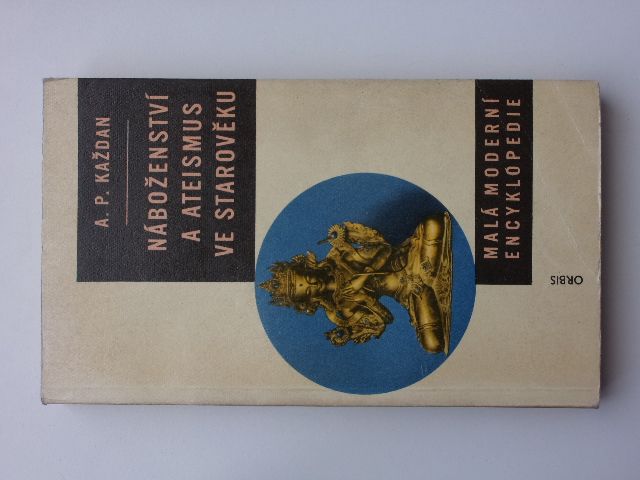 Každan - Náboženství a ateismus ve starověku (1960) Malá moderní encyklopedie sv. 14