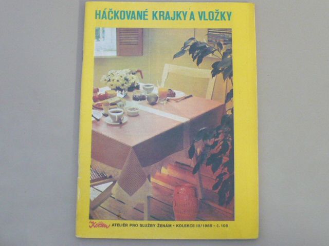 Květen - Ateliér pro služby ženám - Kolekce III č. 108 - Háčkované krajky a vložky (1985)