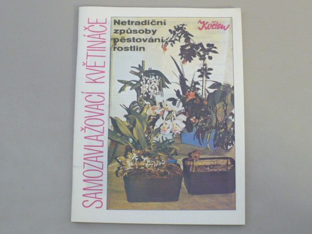 Květen - Netradiční způsoby pěstování rostlin - Samozavlažovací květináče (1989)