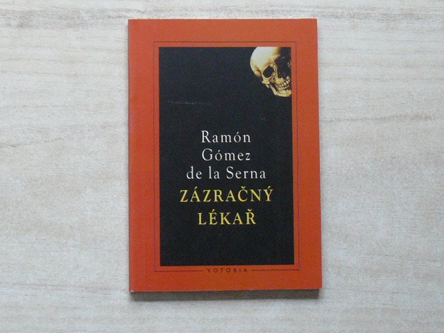 Ramón Gómez de la Serna - Zázračný lékař (1996)