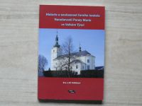 Vidličkovi - Historie a současnost farního kostela Nanebevzetí Panny Marie ve Velkém Týnci