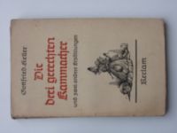 Gottfried Keller - Die drei gerechten Kammacher und zwei andere Erzählungen (Reclam 1940)