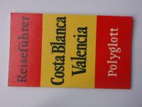 Polyglott - Reiseführer - Costa Blanca, Valencia (1984/85) průvodce Bílé pobřeží + Valencie