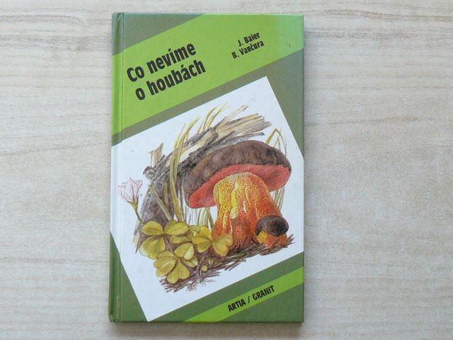 Baier, Vančura - Co nevíme o houbách (1993)