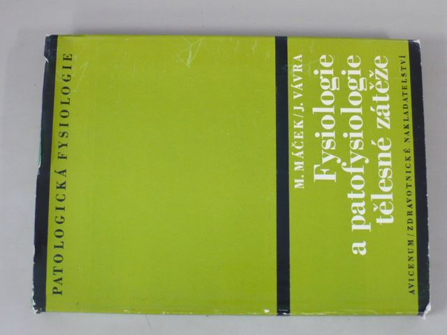 A. Máček, J. Vávra - Fysiologie a patofysiologie tělesné zátěže (1980)