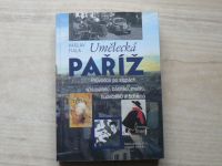 Fiala - Umělecká Paříž - Průvodce po stopách spisovatelů, básníků, malířů, hudebníků a bohémů