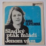 Hana Ulrychová – Sladký pták mládí / Jenom vám (1973)