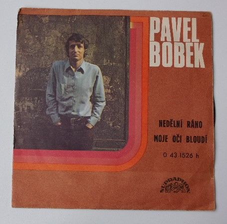 Pavel Bobek – Nedělní ráno / Moje oči bloudí (1973)