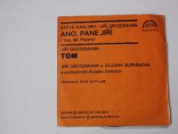 Grossmann a Z. Buriánová – Ano, pane Jiří / Tom (1972)