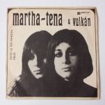 Martha - Tena & Vulkán – Život je jen náhoda / Přijď (1969)