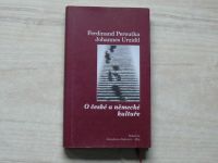 Ferdinand Peroutka, Johannes Urzidil - O české a německé kultuře