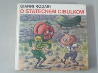 Gianni Rodari - O statečném Cibulkovi (1981) il. Ondřej Sekora