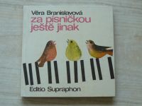Branilavová - Za písničkou ještě jinak (1976) + SP deska
