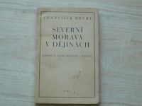 František Hrubý - Severní Morava v dějinách (1947)