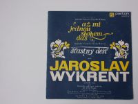 Jaroslav Wykrent – Až mi jednou sbohem dáš / Šťastný déšť (1973)