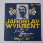 Jaroslav Wykrent – Až mi jednou sbohem dáš / Šťastný déšť (1973)