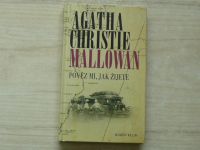 Agatha Christie Mallowan - Pověz mi, jak žijete (2003)