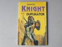 Damon Knight - Duplikátor (1996)