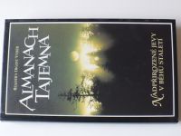  Almanach tajemna - Nadpřirozené jevy v běhu staletí (1998)