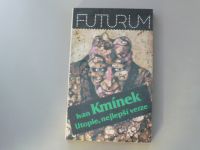 Ivan Kmínek - Utopie, nejlepší verze (1990)
