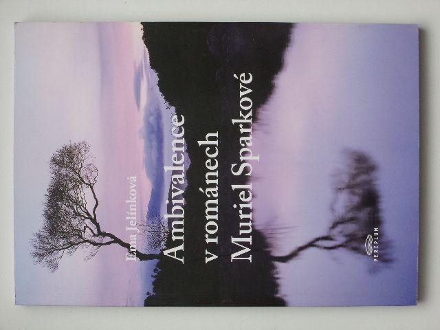 Jelínková - Ambivalence v románech Muriel Sparkové (2006)