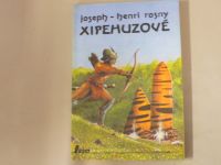 Josepf-Henri Rosny - Xipehuzové (1992)