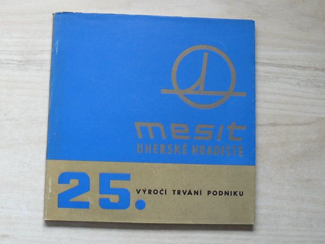 Mesit Uherské Hradiště - 25. výročí trvání podniku (1977)