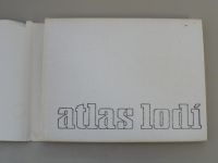 Evžen Škňouřil, Karel Růžička - Atlas lodí - Historie a vývoj obchodní námořní lodě (1983)