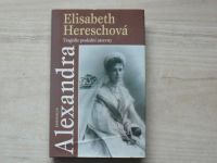 Hereschová - Alexandra - Tragédie poslední carevny (1995)