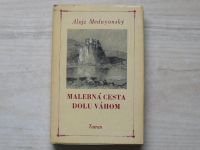 Mednyanský -  Malebná cesta dolu Váhom (1971) slovensky