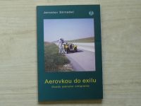 Jaroslav Strnadel - Aerovkou do exilu - Osudy jednoho emigranta (2010)