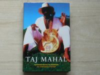 Taj Mahal - Autobiografie bluesmana od Stephena Foehra (2008)