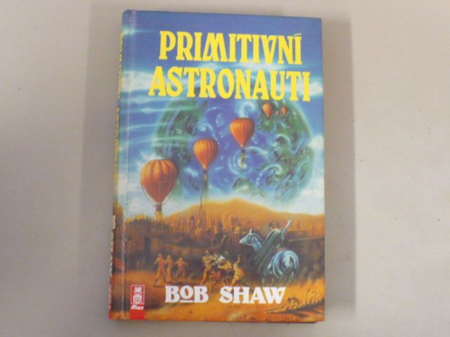 Bob Shaw - Primitivní astronauti